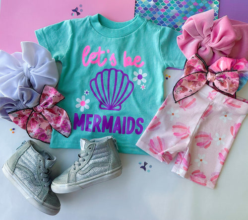 let's be mermaids tee