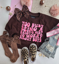 too busy sweatshirt