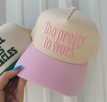 too pretty to work hat