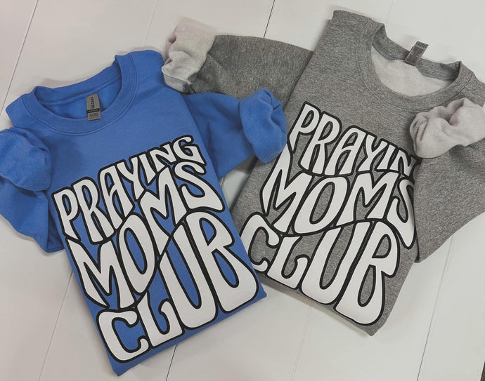 praying moms club sweatshirt