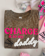 charge it to my daddy tee